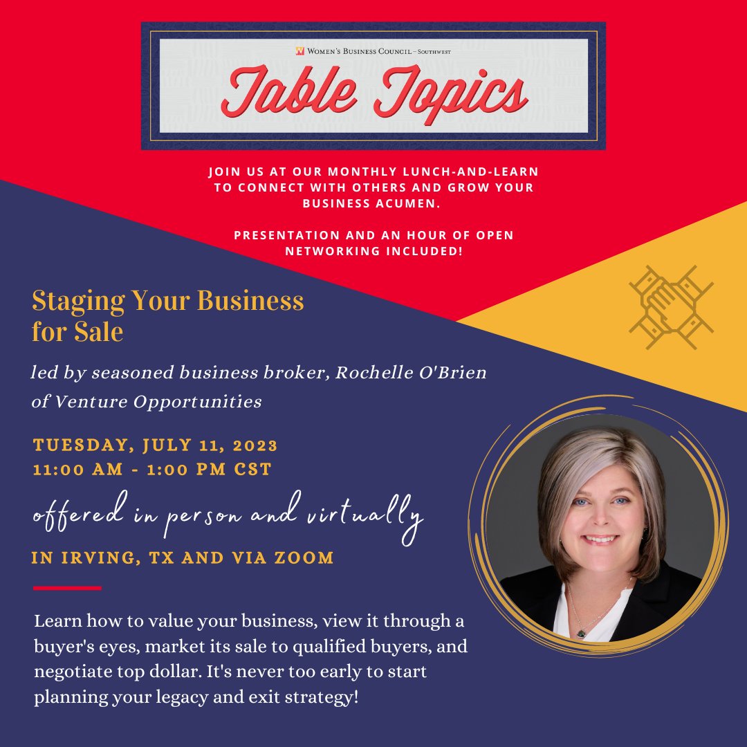 Join us next week for our July Table Topics! Learn from experienced business broker, Rochelle O'Brien of Venture Opportunities, how to value your business, view it through a buyer's eyes, and market its sale. Learn more at wbcsouthwest.org/events #TableTopics #WBCSEvent