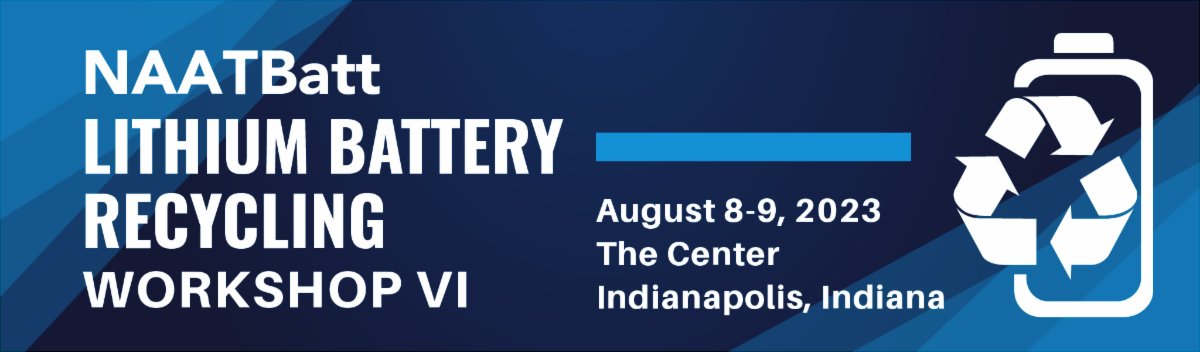 The NAATBatt Lithium Battery Recycling Workshop VI starts in a little more than one month. Register now to save your place. conta.cc/3XFb0Fl conta.cc/448WPLe
