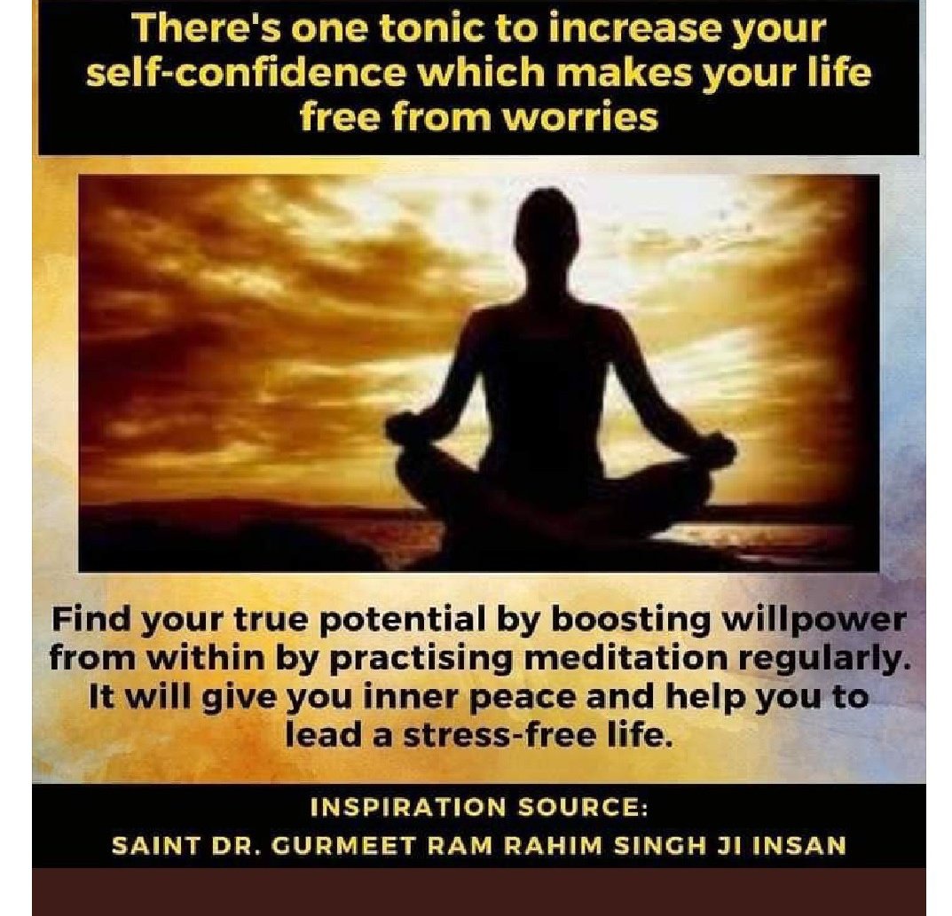 #UnlockYourPotential withmeditate
#KarmYogGyanYog
#RightKnowledgeRightDeeds
#KnowWhatYouDo
#DoerAndKnower
#PowerOfMeditation
#BoostSelfConfidence
#LifeLessons 
#Meditation
#MethodOfMeditation
#MeditateEveryday
#DeraSachaSauda
#SaintDrMSG 
#BabaRamRahim
#GurmeetRamRahim
#RamRahim