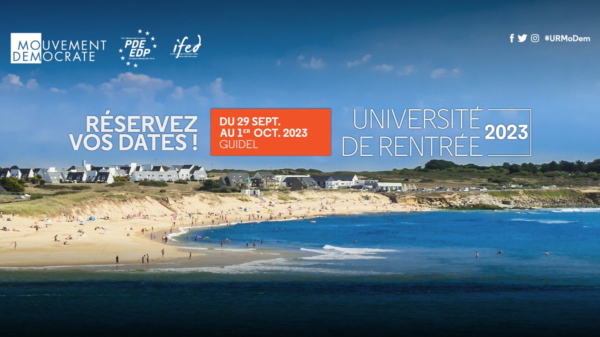 ☀️ #URMoDem | Réservez vos dates !

🟠 L'Université de rentrée du MoDem, ce sont des débats passionnés, des retrouvailles chaleureuses, mais surtout du partage, de la convivialité et du bonheur !

🗓️ Retrouvons-nous à Guidel du 29 septembre au 1er octobre 2023 !