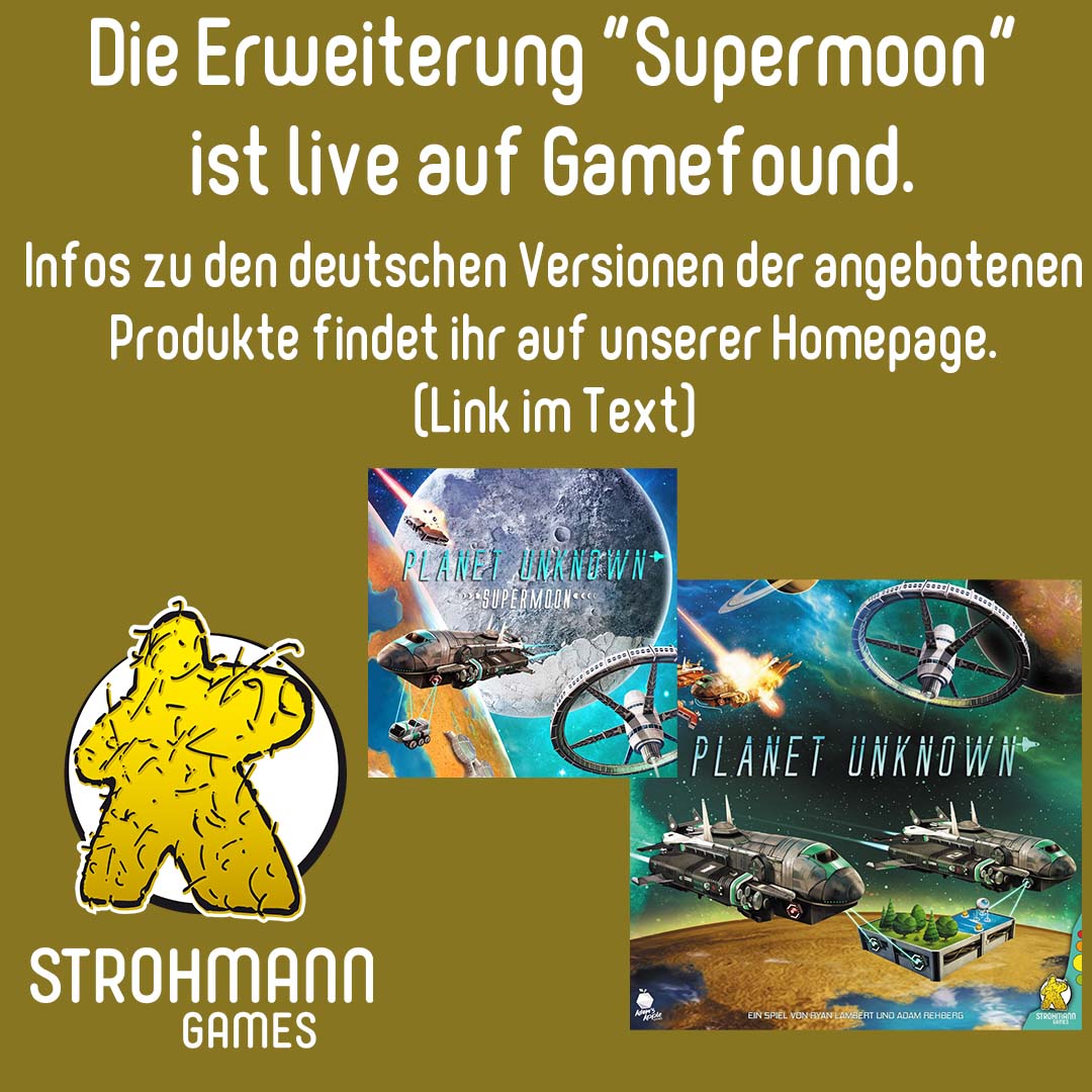 Gerade eben ist die Kampagne live gegangen. Falls es einige Fragen zu den deutschen Versionen gibt haben wir auf unserer Homepage ein paar Informationen veröffentlicht: strohmann-games.de/planet-unknown… #planetunknown #supermoon #planetunknownboardgame #strohmanngames #adamsapplegames
