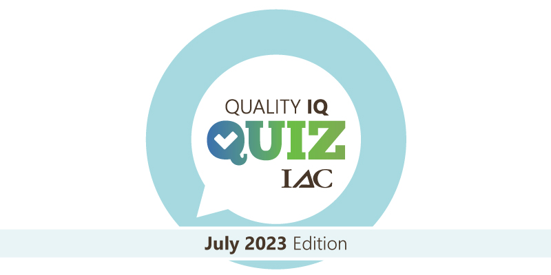 IACaccred's tweet photo. It's time for a new IAC Quality IQ Quiz! Check out the July quiz now at https://t.co/1azke6PttY.
---
Share, retweet or reply to this post and tag @IACaccred
 or e-mail feedback to quality@intersocietal.org. https://t.co/acaY7OKOYq