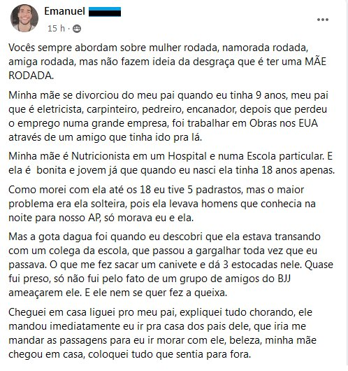 Esse relato é tão pesado que senti a angustia dele em cada parágrafo 

O Emanuel narra o que passou e como é ter mãe empoderada que fazia rodízio de homens em casa.

E esse problema é muito mas profundo. A maioria dos criminologistas tende a expressar isso de outra maneira: ⇩