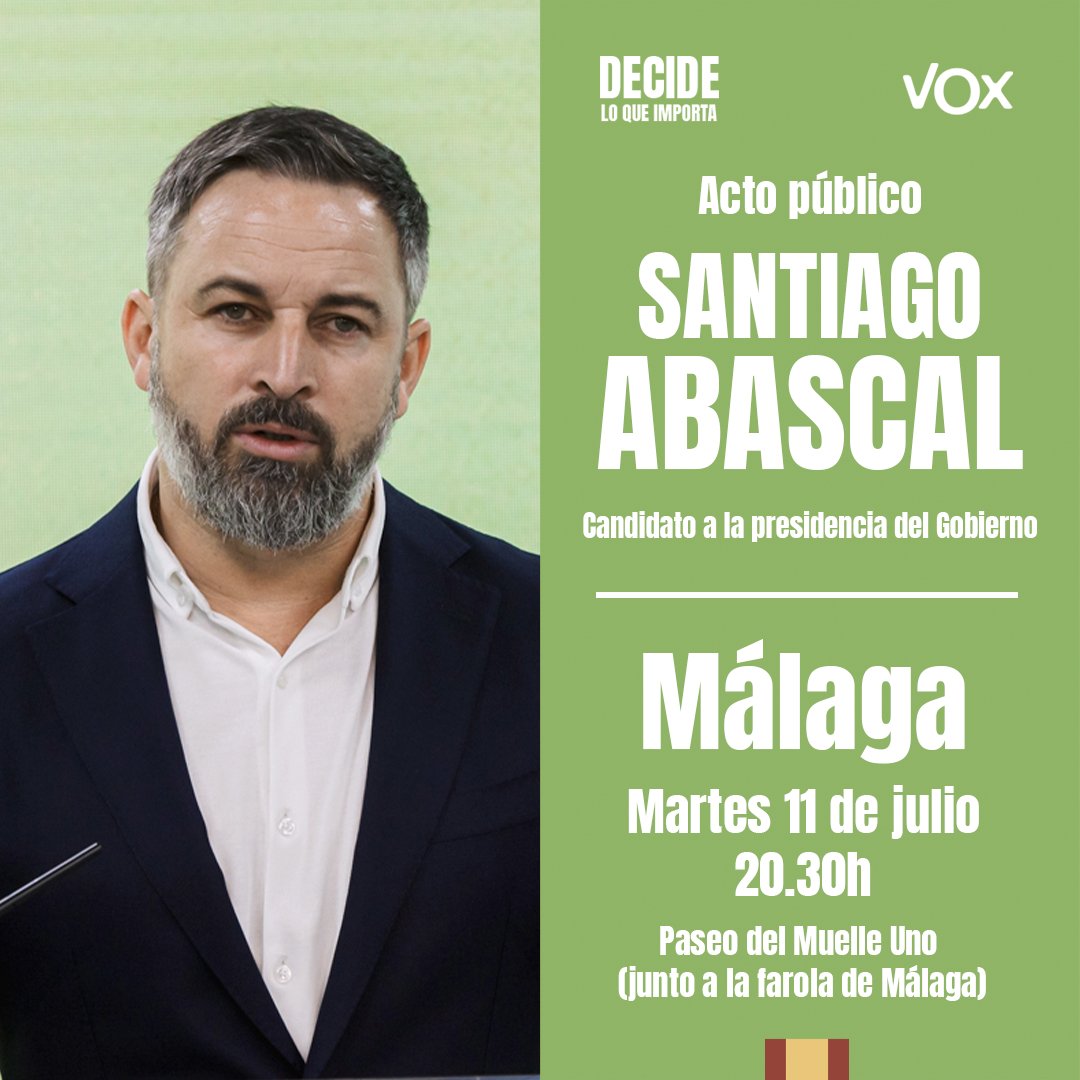 ¡ACTO PÚBLICO de <a href="/Santi_ABASCAL/">Santiago Abascal 🇪🇸</a> en MÁLAGA!

🗓 Martes 11 de julio.
⏰ A las 20:30 horas.
📍 Paseo del Muelle Uno.

¡Te esperamos! 

#DecideLoQueImporta 💪🇪🇸