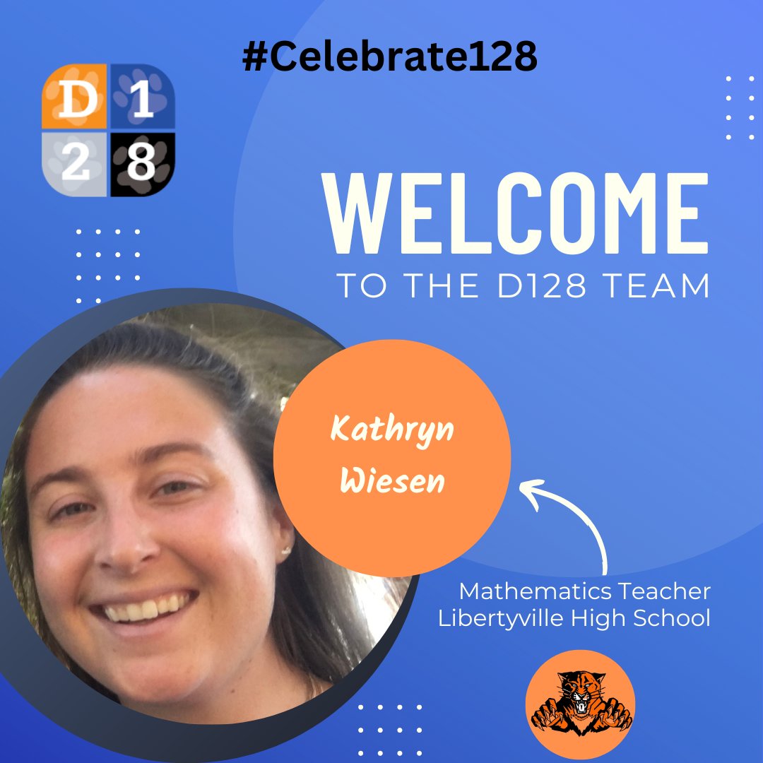 Today we welcome Kathryn Wiesen to the D128 Team! Kathryn will join D128 in the 2023-24 school year as a Mathematics Teacher at LHS. #Celebrate128