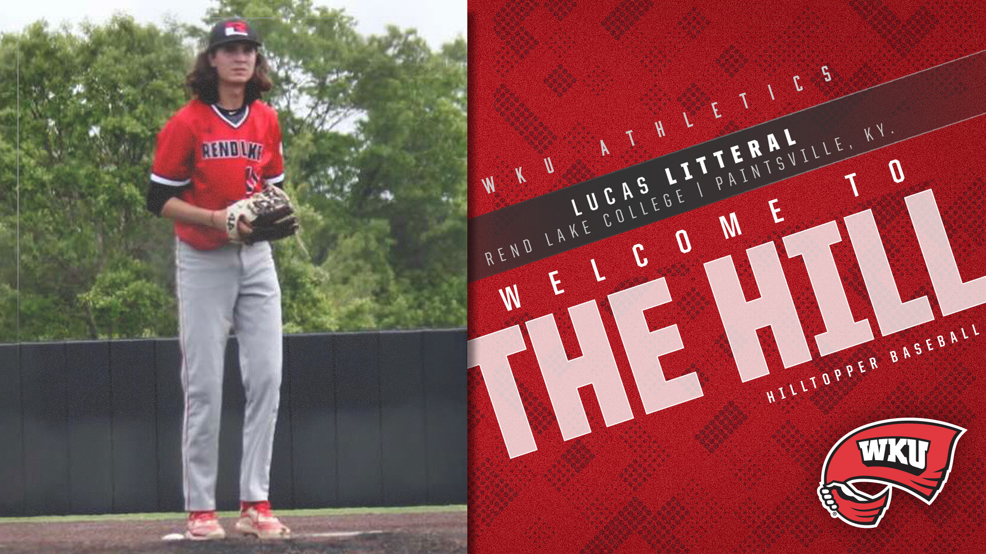 WKU Baseball on Twitter "⚾️ 𝐖𝐞𝐥𝐜𝐨𝐦𝐞 𝐭𝐨 𝐓𝐡𝐞 𝐇𝐢𝐥𝐥 ️ 👤 Lucas Litteral 📲