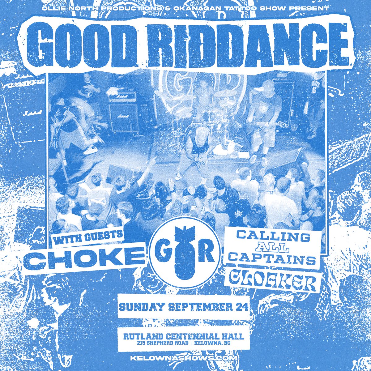 Hey Kelowna, we comin’ back! Except this time us and <a href="/Cloakerband/">Cloaker</a> are supporting Good Riddance and Choke!