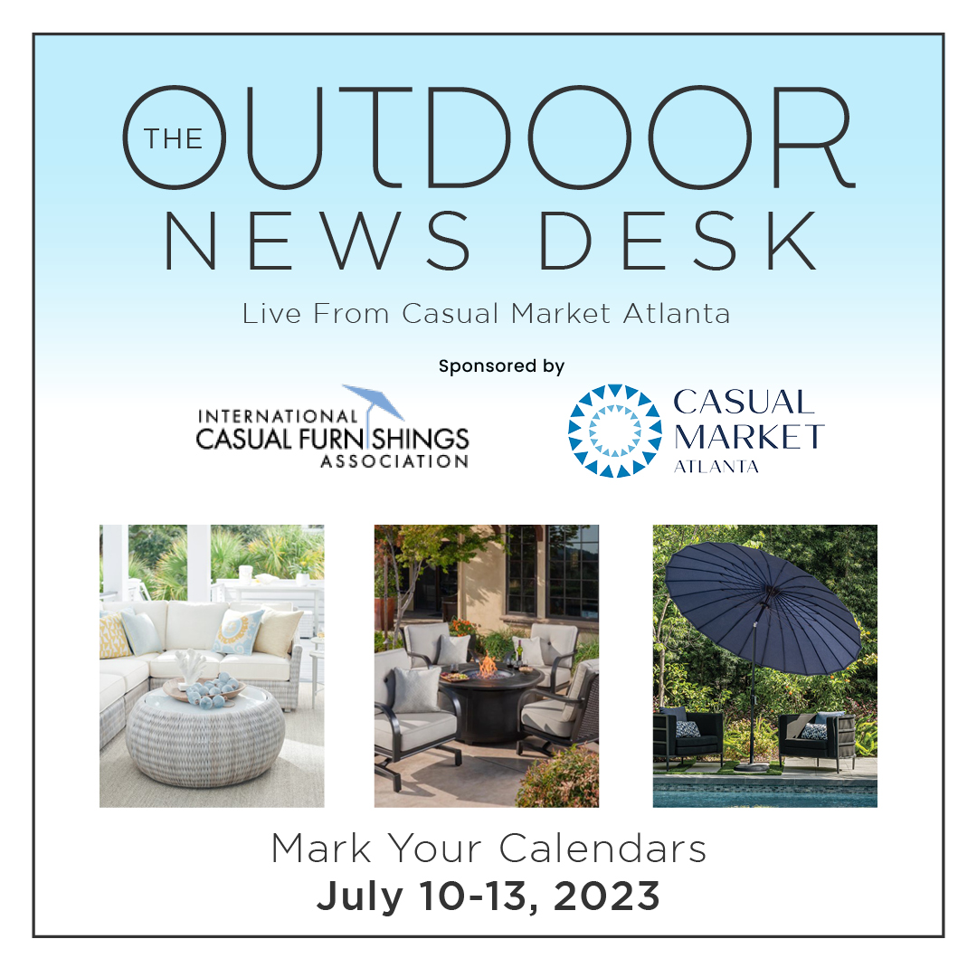 COMING SOON! The July 2023 Casual Market News Desk will bring you the latest home furnishings happenings direct from industry leaders and live from market! Stay tuned!⁠
⁠
Brought to you by International Casual Furnishings Association (<a href="/ICFA08/">ICFA</a>) and Casual Market Atlanta.