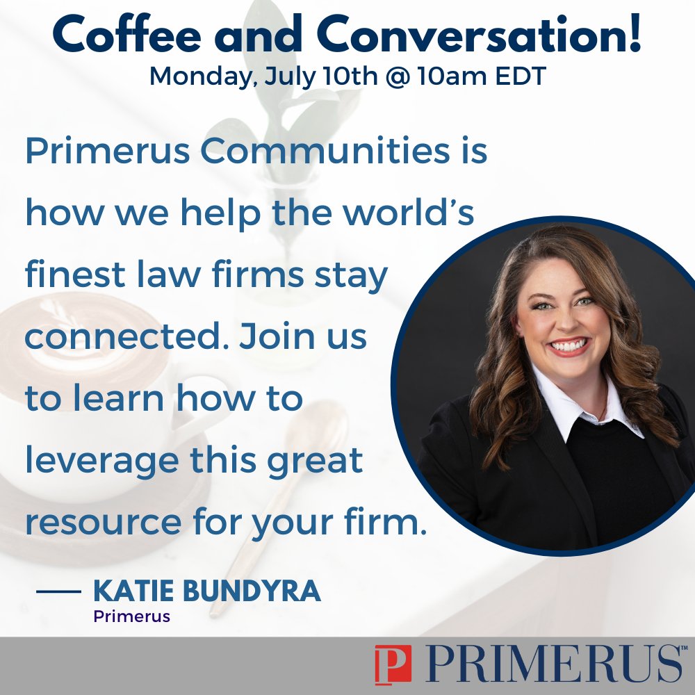 Join Katie Bundyra of Primerus virtually Mon 7/10 @ 10am ET for Coffee and Conversation to discuss "How to Leverage the Primerus Communities."
vimeo.com/841315808

Click here to register: cvent.me/Rrlgo7

#primerus #worldsfinestlawfirms #coffeeandconversation