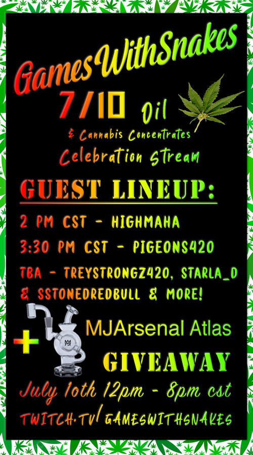 GamesWithSnakes's tweet photo. 7/10 GUEST LINEUP ANNOUNCEMENT!!
feat. @highmaha @ 2pm cst
& @pigeons420 @ 3:30pm cst
+ TreyStrongz420 & others TBA
+ @MJArsenal420 ATLAS GIVEAWAY
Catch the experience on my TWITCH CHANNEL #GamesWithSnakes Mon. 7/10 12PM-8PM CST
#cannabisCommunity #OIL #710Holiday https://t.co/TBnwUnUyRC