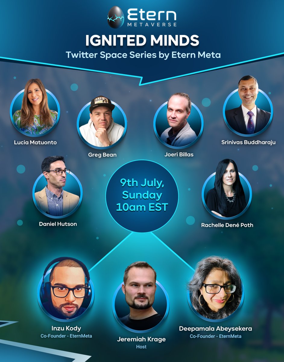 "Ignited Minds" Twitter Space Series by <a href="/EternMeta/">Etern (Metaverse)</a>
9th July, 10am EST

Featuring:

🎯<a href="/joeribillast/">Joeri Billast | The Future CMO</a>
🎯<a href="/Beanstamatic/">beanstamatic — OxSuper — LIKE ME.</a>
🎯<a href="/DHuts_/">DHuts</a>
🎯<a href="/LMatuonto/">LuciaMatuonto</a>
🎯@Srinigoes
🎯<a href="/Rdene915/">Dr. RACHELLE DENÉ POTH |ThriveinEDU #AI #AIinEDU</a>

With the Co-Founders of <a href="/EternMeta/">Etern (Metaverse)</a> - 
<a href="/InzuKody/">Inzu Kody (Dr.Z)</a> &amp; <a href="/DeepamalaA/">Deepamala</a>

📷 Hosted by: <a href="/JeremiahKrage/">Jeremiah</a>