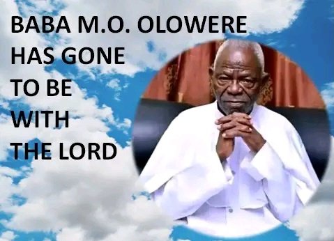 Good Night my Hero and my father Prophet M.O Olowere Baba Automatic.
Continue resting in the bosom of our Lord Jesus Christ.
Baba it hard to see you leaving us. O daaro o, otun di ojo ajinde