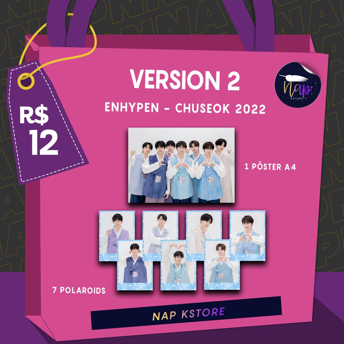 NapKStore's tweet image. [FANKIT ENHYPEN] #ENHYPEN

🛍️ VERSÕES: R$10,00 ~ R$12,00
🎁 COMBO: R$30,00
💰 PAGAMENTO: boleto, deposito/transferência, cartão e pix
🚚 FRETE FIXO: R$10,00

📅 PRODUÇÃO E ENVIO: 20 dias úteis

📩 FAÇA O SEU PEDIDO NA DM