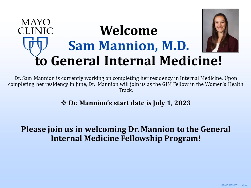 MayoClinicGIM (@mayoclinicgim) on Twitter photo Please join us in welcoming Dr. Sam Mannion to our GIM team in the General Internal Medicine Fellowship Program! Please join us in welcoming Dr. Sam Mannion to our GIM team in the General Internal Medicine Fellowship Program!
