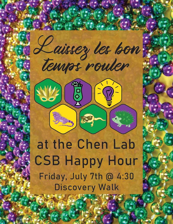 Dear CSB Friends,
We hope you can join the Chen Lab Happy Hour scheduled for this Friday, July 7, 2023, on Discovery Walk starting at 4:30pm!

Please ensure you are following all COVID related policies. We hope to see you there!