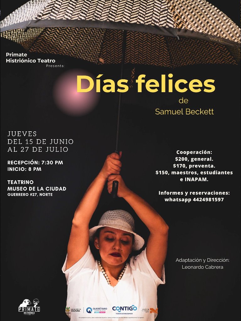 #Teatro | DÍAS FELICES 🌂
Adaptación de la obra de Samuel Beckett.
👉 Una obra compleja, pero dentro del particular mundo beckettiano, humana y conmovedora.
Adaptación y dirección: Leonardo Cabrera
📅 jueves 6, 13, 20 y 27 julio, ⏰ 20:00 h
Informes y reservaciones 442 498 1597