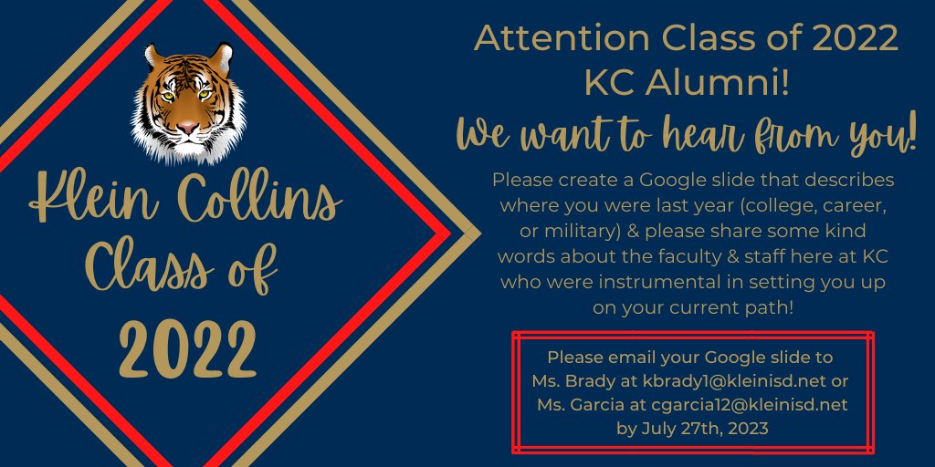Attention <a href="/KleinCollins/">Klein Collins High School</a> C/O 2022! We want to hear from you! One of our favorite traditions is celebrating our KC grads &amp; all of their amazing accomplishments after high school! 2022 grads, if you want to be a part of our celebration, please see the below info. #KCFamily🐯