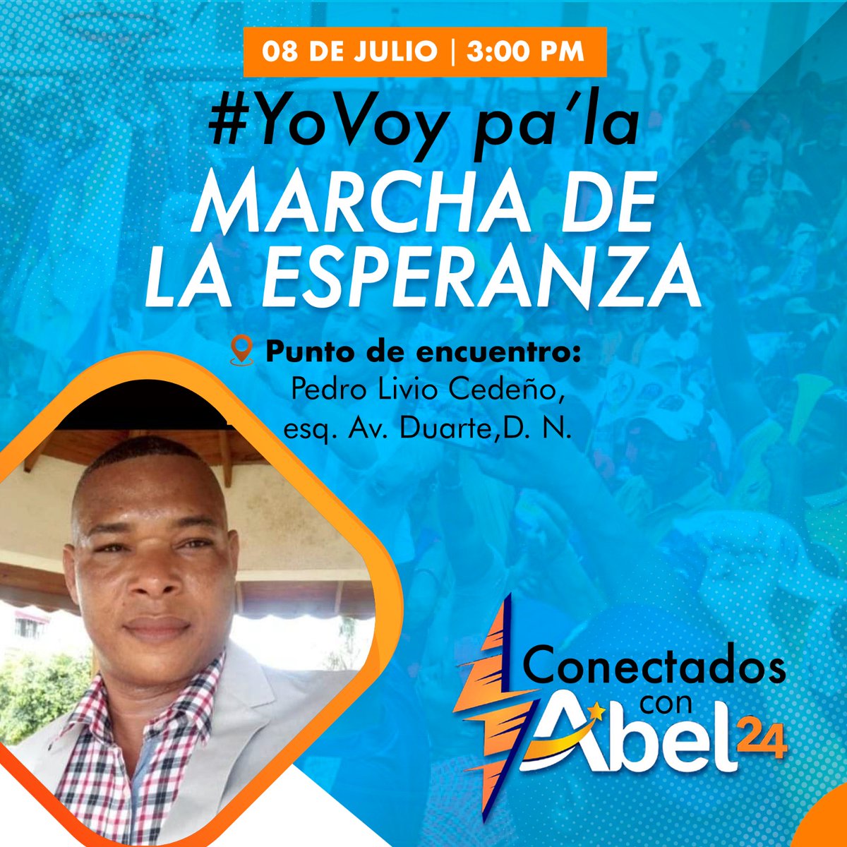 ConectadosAbel's tweet photo. ¡Marcha con Abel y el PLD! 

🗓️ Sábado 8 de julio.
🕜 3:00 p.m.
📍 Avenida Duarte con Pedro Livio Cedeño, Distrito Nacional. 

#MarchaDeLaEsperanza
#AguantenQueFaltaPoco https://t.co/svFgopDWtJ