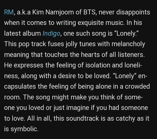 📰 | GENIUS KOREA: Best K-Pop B-Sides of 2023 So Far

 “Lonely” – RM
RM, a.k.a Kim Namjoon of BTS, never disappoints when it comes to writing exquisite music. In his latest album Indigo, one such song is “Lonely.” This pop track fuses jolly tunes with melancholy meaning that +