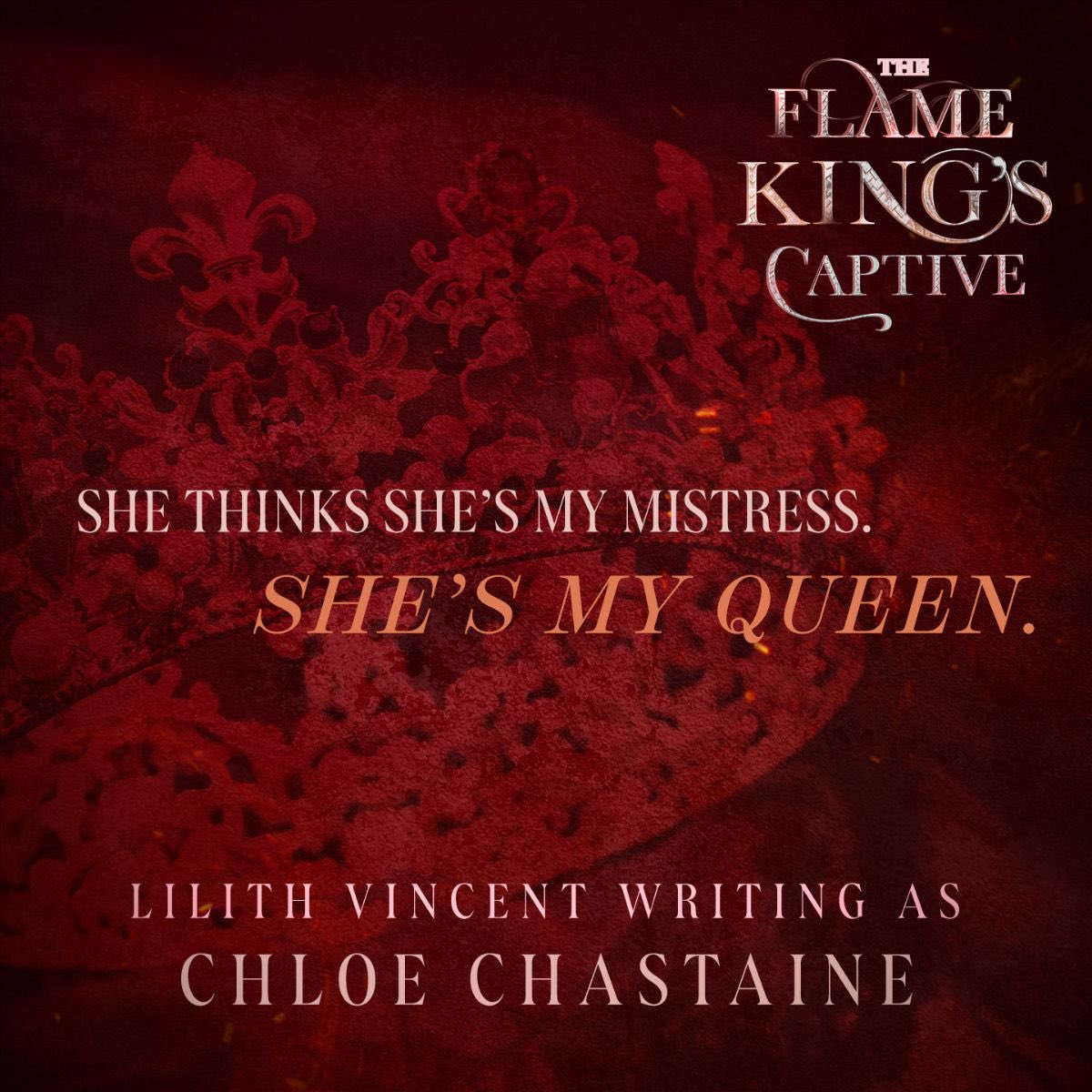 LIVE IN ONE WEEK! #TEASERREVEAL #PREORDER He snatched me from the jaws of death for one reason—to be his. The Flame King's Captive by Lilith Vincent w/a Chloe Chastaine #FireandDesire bit.ly/4227rtt