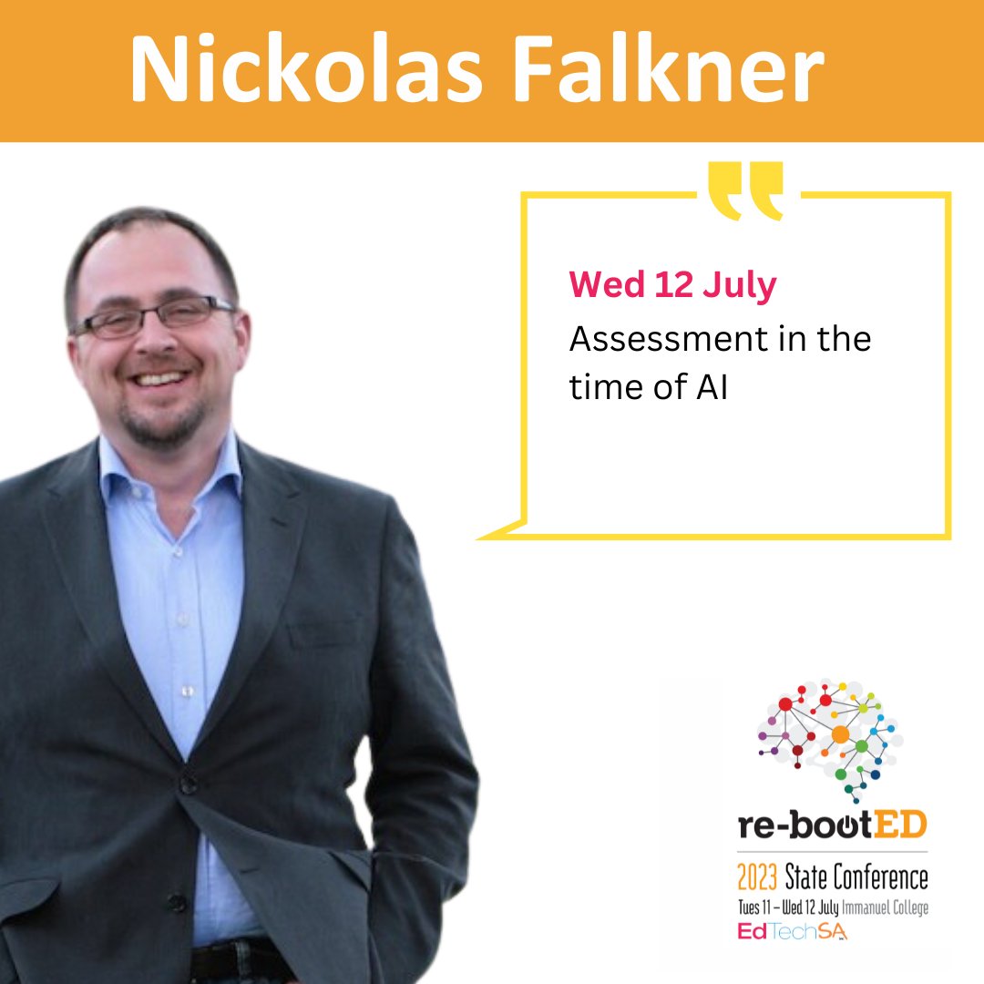 EdTechSA's tweet image. Associate Professor, Nickolas Falkner, is a keynote speaker at re-BootED presenting:

 * Assessment in the time of AI 

Register now at edtechsa.sa.edu.au/2023-conferenc… #Adelaide #teachers #EdTechSA