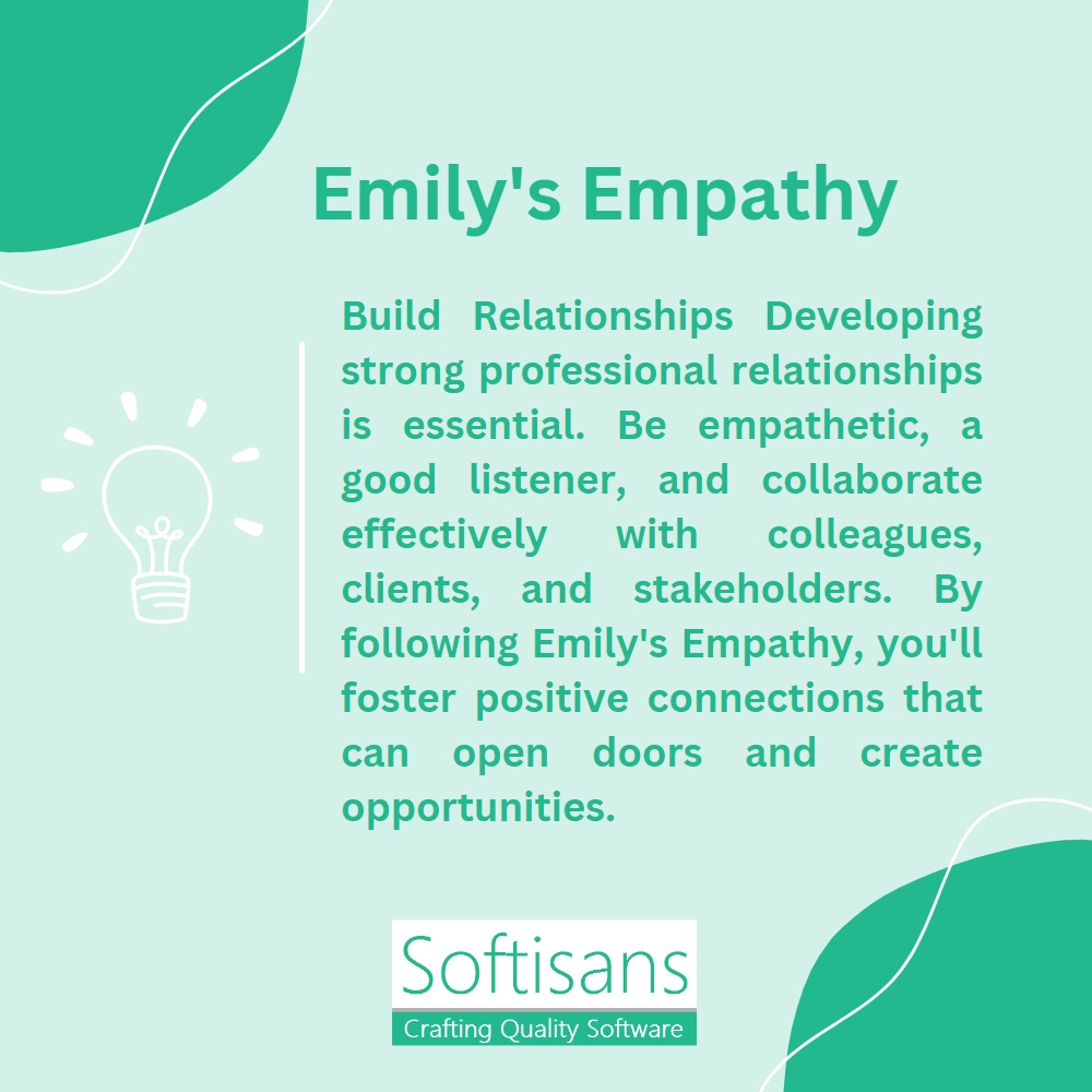 Softisans_com's tweet image. Emily's Empathy: Build Relationships Developing strong professional relationships is essential. Be empathetic, a good listener, and collaborate effectively
#islamabad
#sqlserverdevelopment
#projectmanagement
#softisans
#webdesign
#webdevelopment
#softwaredevelopment
#careeradvice