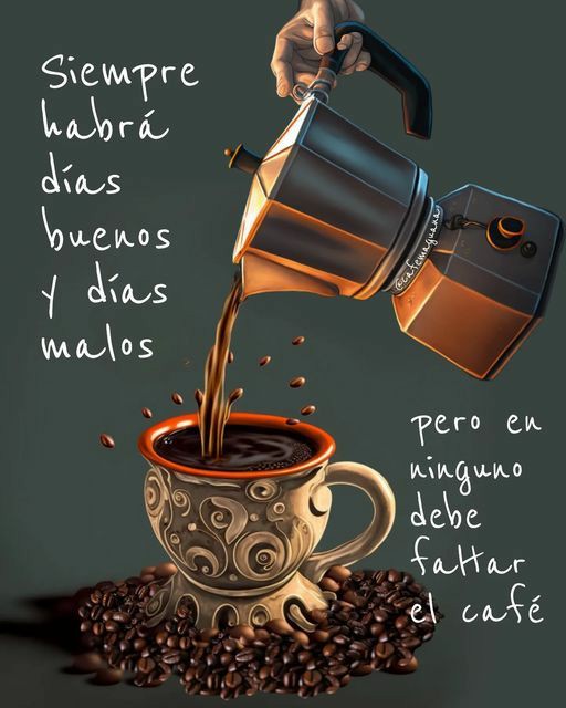 Siempre habrá días buenos y días malos .
Pero en ninguno debe faltar café
Una feliz noche 👇💯🔄 FB 
@Suara62  
@CS1975Ind 
@mahartahir07 
@Claudia_bonita0
@EazvrBGDLG5QgDt 👈
@XenaAguerreiraP
@Putri_Mutiara_1
@MariaRosy151
@OfReina3666
@anabiabela
@esferamor
@INA__Ku
@guria_dr