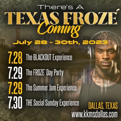 There’s A Strong BREEZE That’s Coming

Join The Distinguished Gentlemen of @kkms2k for The Texas Froze’ 
July 28 - 30th• Dallas, Texas 

DETAILS & MORE To Follow … kkmsdallas.com 

#KKMS #TheDistinguishedGents #blackout #texasfoze #brunchdallas #dayparty #SundayFunday