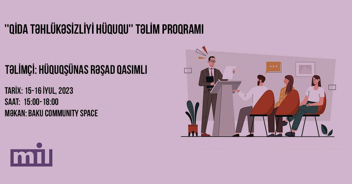 MİL Hüquq İşçi Qrupu “Qida Təhlükəsizliyi Hüququ” mövzusunda Təlim Proqramını təqdim edir. Təlim 15-16 İyul, 2023-cü il tarixlərində saat 15:00-18:00 aralığında Baku Community Space-də hüquqşünas Rəşad Qasımlının moderatorluğu ilə baş tutacaq.

forms.gle/5LnpAhBE2DcvKW…

#elan
