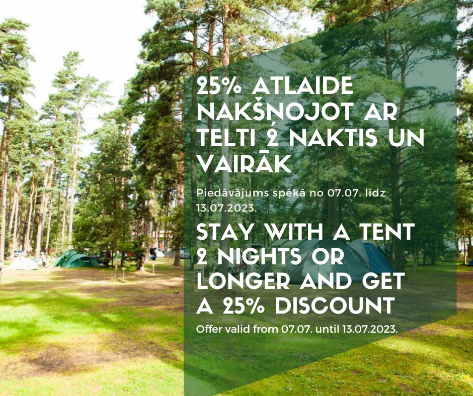 Piedāvājums telšu vietām Piejūras kempingā:
Saņemiet 25% atlaidi nakšņojot 2 naktis un vairāk.

Offer for tent places in the Seaside camping:
Enjoy 25% discount when You stay more than 2 nights. 

Vairāk info/More info: +371 22008805, camping@ventspils.lv