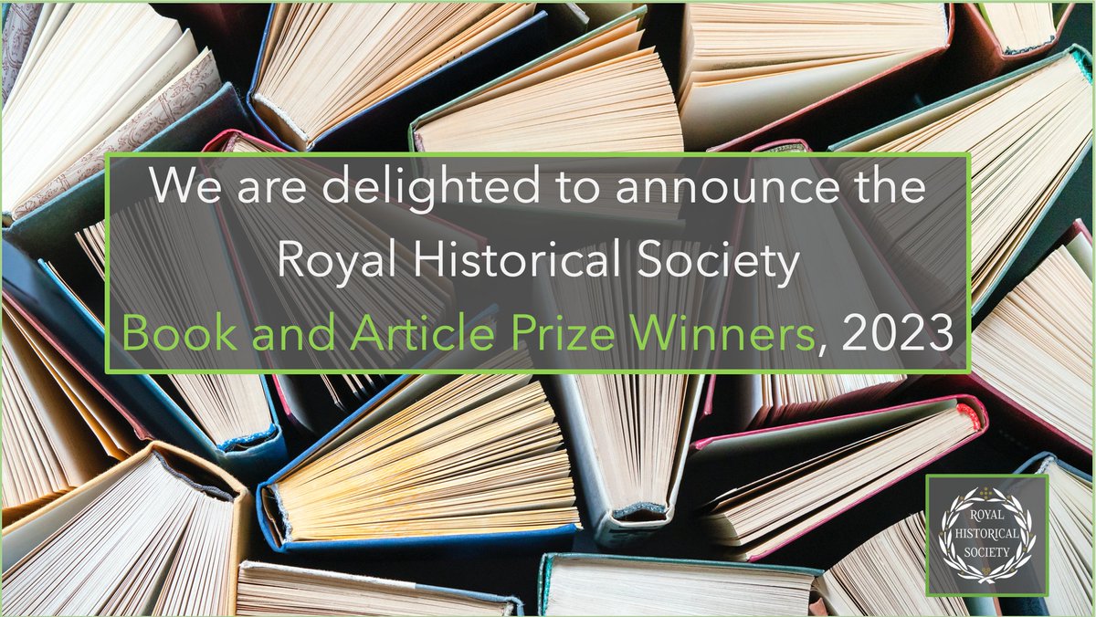 Earlier today @RoyalHistSoc announced the winners of its 2023 book and article prizes. Please follow the 🧵 for details of this year's recipients #twitterstorians 1/9