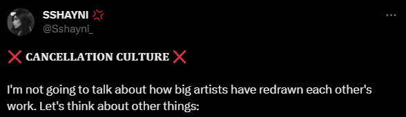 It is not "cancel culture", people disliked that you went back to plagiarizing despite apologizing the first time @Sshayni_ . Famous artists being shitty people does not absolve you of your actions.