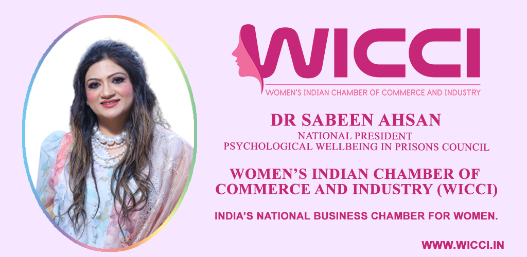 We welcome Dr Sabeen Ahsan National President Psychological Wellbeing in Prisons Council #WICCI #WICCIINDIA #WOMENCHAMBER #WICCIWoman