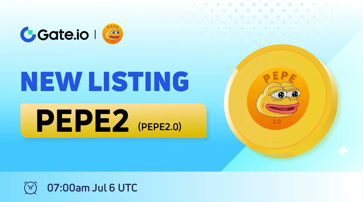 🔥 Gate.io New Listing: #PEPE2
 
🔸 Trading Pair: #PEPE2 / $USDT 
🔸 Trading Starts: 07:00 AM, Jul 06 (UTC)
 
✅ Trade: gate.io/trade/PEPE2_US… 

Details: gate.io/article/31327 
 
#Gateio #Newlisting #PEPE2