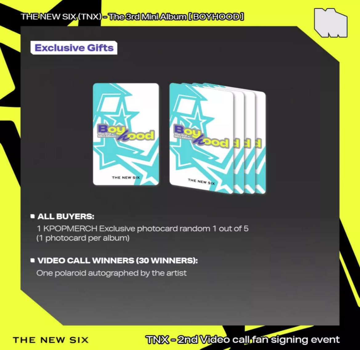 THE NEW SIX (TNX) - The 3rd Mini Album [BOYHOOD] Shopee Event

Album + POB - RM 80
Album only - RM 30

POB Only - RM 55

KYUNGJUN ✅
JUNHYEOK ✅
HWI ✅
SUNGJUN ✅

[RM 50]
TAEHUN ✅
HYUNSOO ✅

💫 Exclude local postage only
💫 Prefer tie with Sungjun/Taehun/Hyunsoo
💫 NO backout