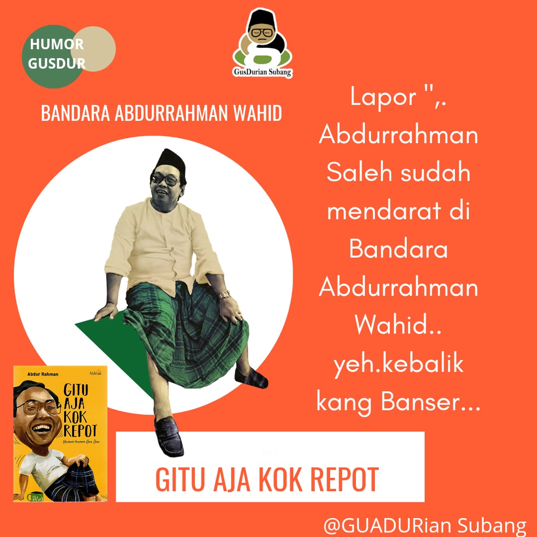 gusduriansubang's tweet photo. Lapor" Abdurrahman Saleh sudah mendarat di Bandara Abdurrahman Wahid "...
#humorgusdur
#Indonesiarumahbersama
#bedasetara
@GUSDURians @AlissaWahid https://t.co/7rmTPDA4DM