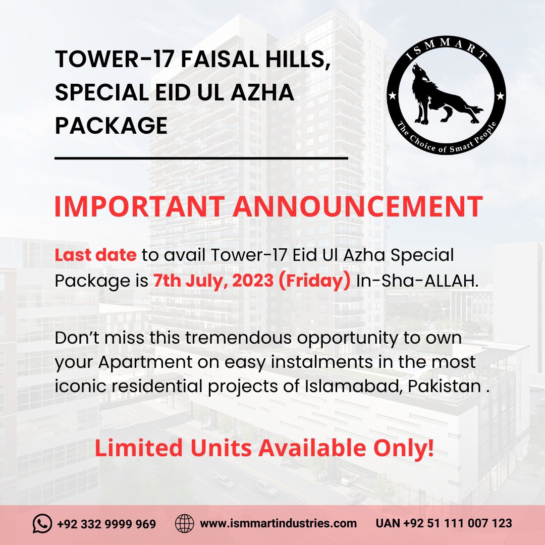 ismmartgroup's tweet photo. IMPORTANT ANNOUNCEMENT!!
Last date to avail Tower-17 Eid Ul Azha Special Package is 7th July (Friday). Insha Allah.
Don't miss the chance to avail this amazing discount and get your apartment on most affordable Installments.
#ismmart #ismmartgroup #ismmartgroupofficial #tower17 #faisalhills #islamabad #pakistan
