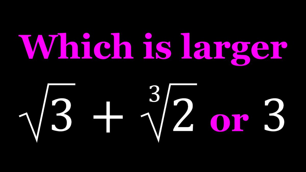SyberMath's tweet photo. Comparing sqrt(3)+cbrt(2) and 3 | Suggested by Juan Pablo
#comparingnumbers via @YouTube @Apple @Desmos @NotabilityApp @googledocs @canva
https://t.co/0ELUiFXvtG https://t.co/rTzTT2sdhC