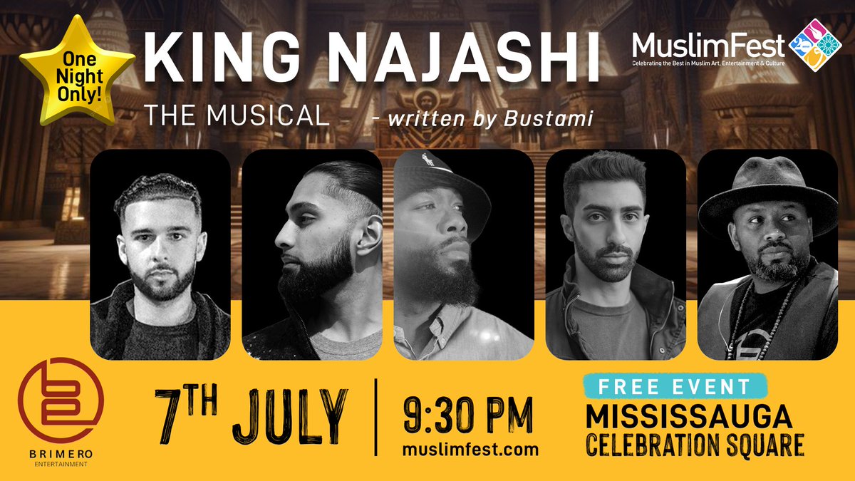 on't miss "King Najashi" - a Musical Theatrical Production at MuslimFest 2023! 🎭🎶

Join us for a captivating musical theatrical production written by Bustami! Be sure to join us at Mississauga Celebration Square for this incredible performance. 👥✨

🗓 July 7th @ 9:30PM
📍