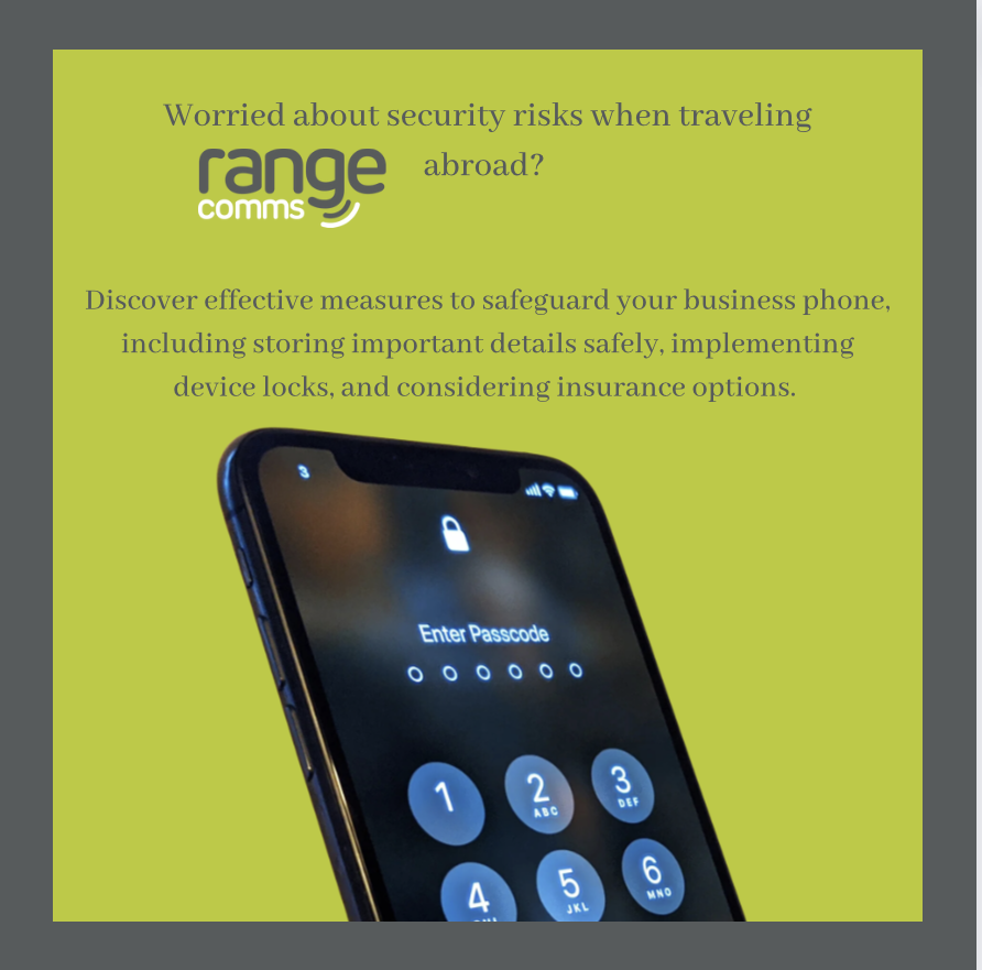 Stay secure abroad! Keep essential info safe, secure your device with passwords or biometrics, lock your SIM card, and consider phone insurance. #TravelSecurity #DataProtection #RangeComms #queenofcomunications