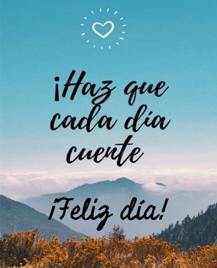 Haz que cada día cuente!