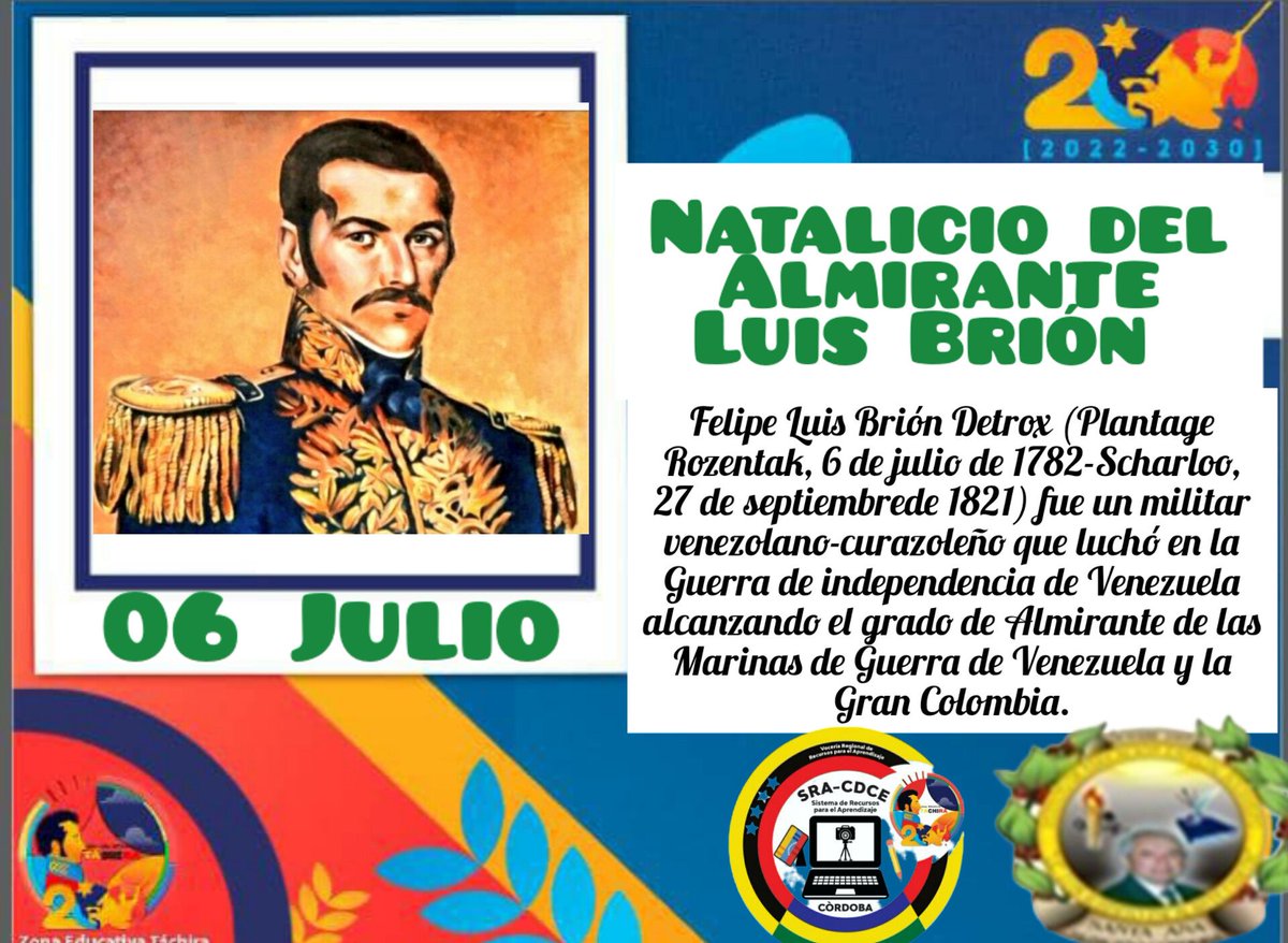 Efemérides del día 06 Julio "Natalicio del Almirante Luis Brión (1782)."
<a href="/NicolasMaduro/">Nicolás Maduro</a>
@MPPEDUCACION 
<a href="/_LaAvanzadora/">Yelitze Santaella</a>
<a href="/RosangelaOrozco/">Rosangela Orozco</a>
<a href="/FreddyBernal/">Freddy Bernal</a>
<a href="/CDCETachira/">CDCE Táchira</a>
<a href="/Berzabethg1/">Berzabethgandicaoficial</a>
<a href="/Crazet2011/">Crazet2011</a>
@docentenforma
<a href="/yusara90012991/">Cordoba R.P.A</a>
<a href="/info_mppe/">INFO MPPE</a>
