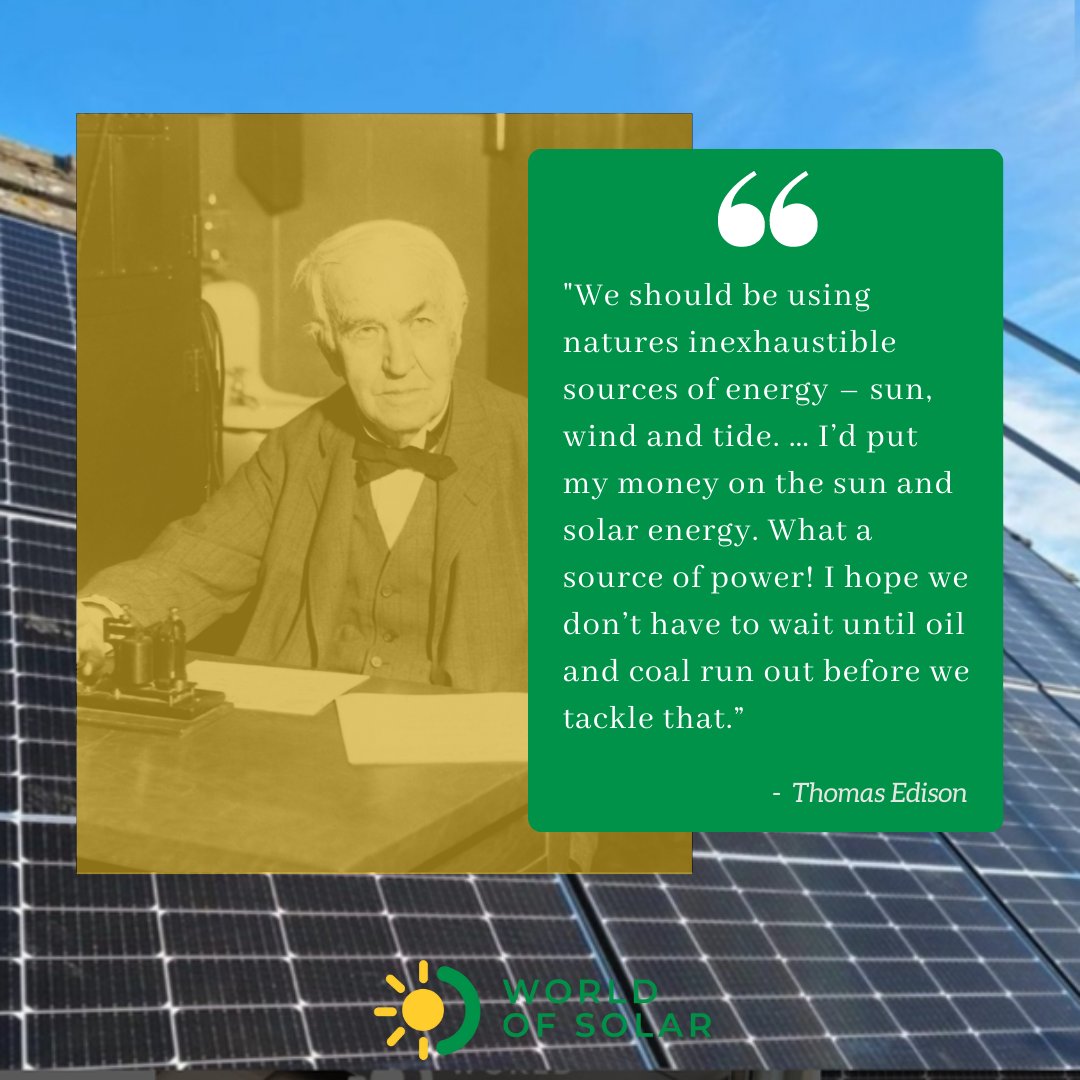 World of Solar (@worldofsolar1) on Twitter photo The future of clean energy is looking bright! 💡☀️
Even Edison was quoted on the benefits of green & #solarenergy! 💬
Ready to start saving? Get in touch with our team today!
📞 0333 0020 720
📧 info@worldofsolar.com
#SolarPower #SolarPanels #RenewableEnergy #GreenEnergy The future of clean energy is looking bright! 💡☀️
Even Edison was quoted on the benefits of green & #solarenergy! 💬
Ready to start saving? Get in touch with our team today!
📞 0333 0020 720
📧 info@worldofsolar.com
#SolarPower #SolarPanels #RenewableEnergy #GreenEnergy