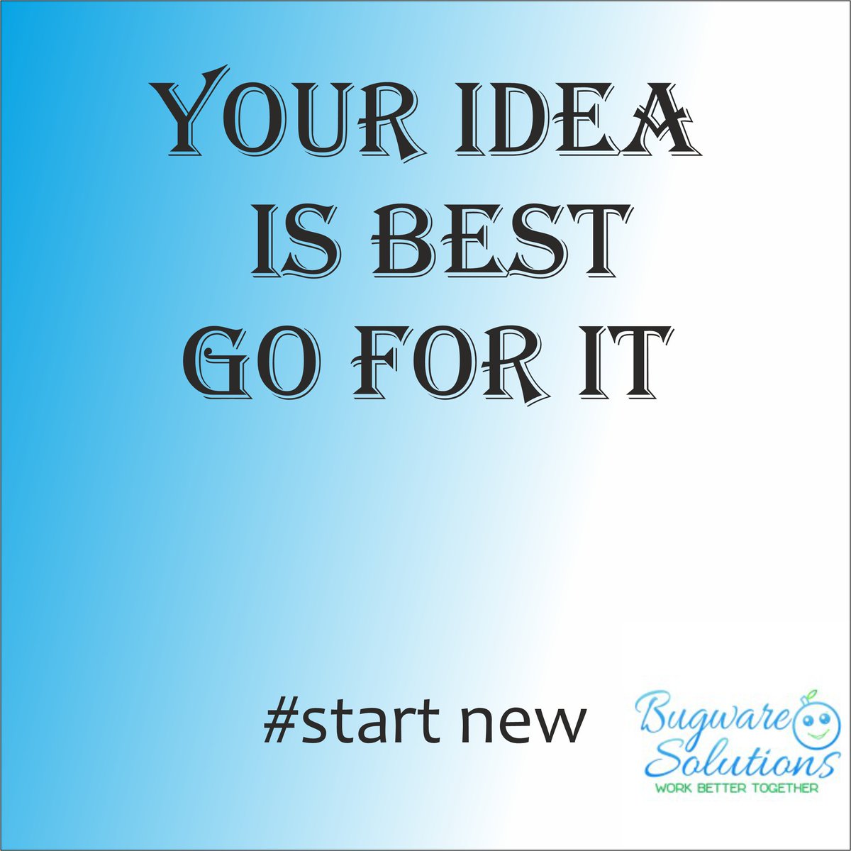 BugwareSolution's tweet photo. Your idea is best go for it #startnew #startup https://t.co/MnkCt8ywqc