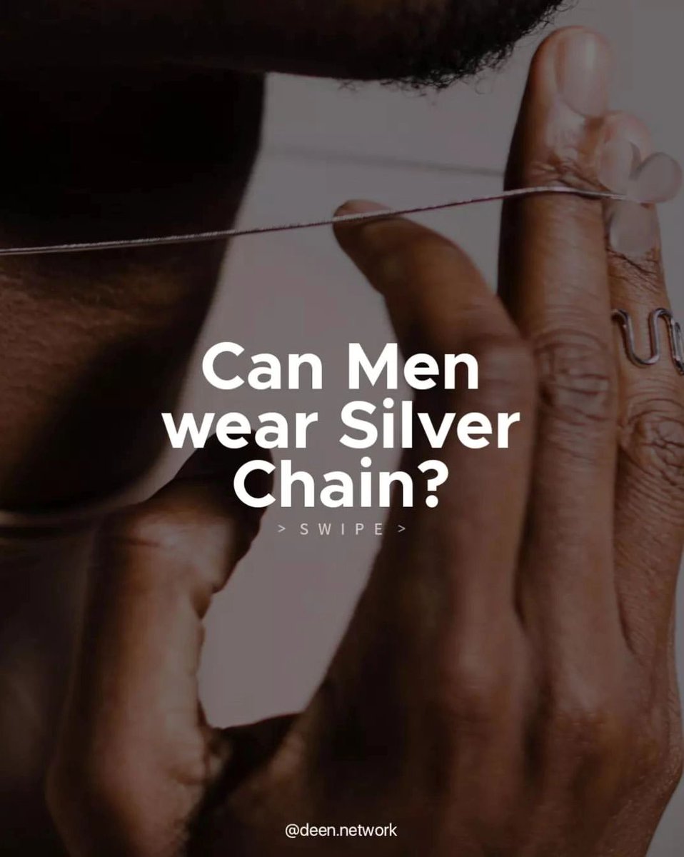 RT @7signxx: What is The Islamic View On Men Wearing Silver Chains?

THREAD https://t.co/bV1AHcwH0E