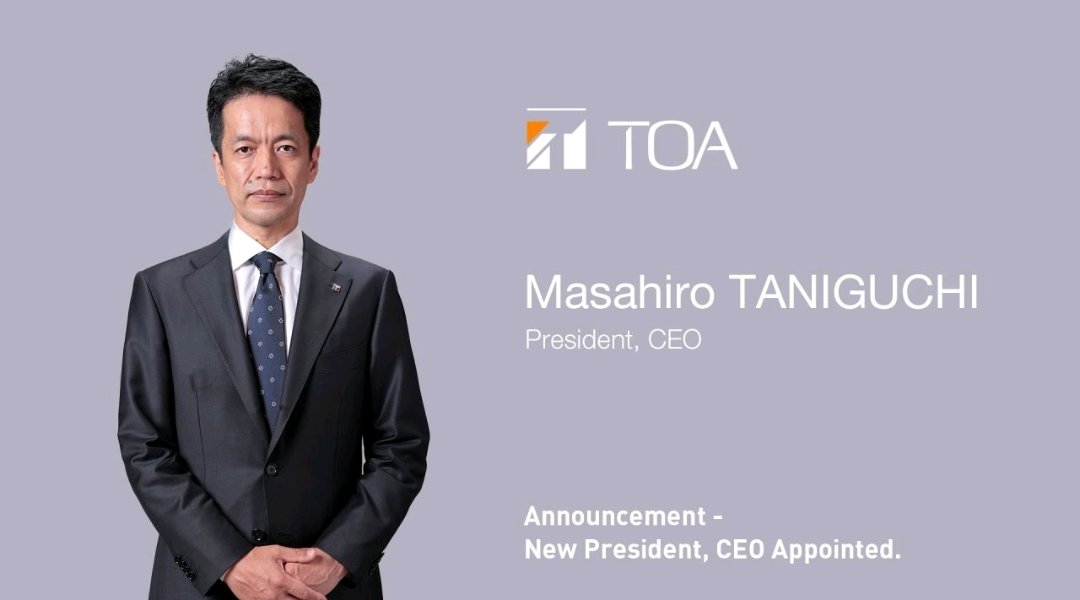 TOA Corporation (Headquarters:Kobe, Japan) is pleased to announce the appointment of Masahiro TANIGUCHI as President, CEO of TOA Corporation effective June 21, 2023.

Top Message
lnkd.in/gx4WbNxY

#TOA #PAsystem #Audio #DrSound