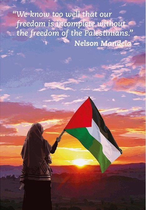 'We know too well that our freedom is incomplete without the freedom of the Palestinians' - Nelson Mandela #FreePalestine #StopIsrael