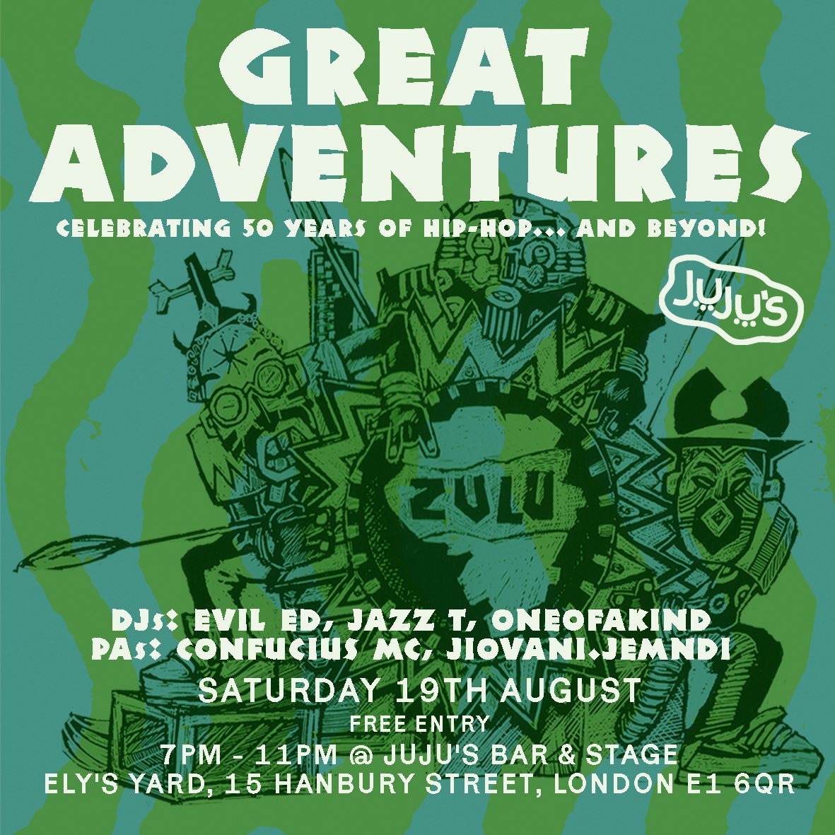 🗓 SATURDAY 19TH AUGUST! 👣 #GreatAdventures @Jujusbarstage #London 🎵 Celebrating 50 years of Hip Hop... and beyond! 🎧 DJs: #EvilEd @JazzT71 @djoneofakind 🎤 PAs: @confuciusmc @JiovaniJemndi 🎫 FREE ENTRY ➡️ m.facebook.com/events/1203194…