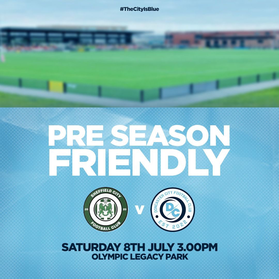 DoncasterCityFC's tweet photo. Friendly News📣

At short notice we travel to @sheffcityfc this weekend⚽️

⏰ 3pm kick off
📍Olympic Legacy Park

#TheCityisBlue #DoncasterCityFc #Preseason https://t.co/BZTDQ3MWMs