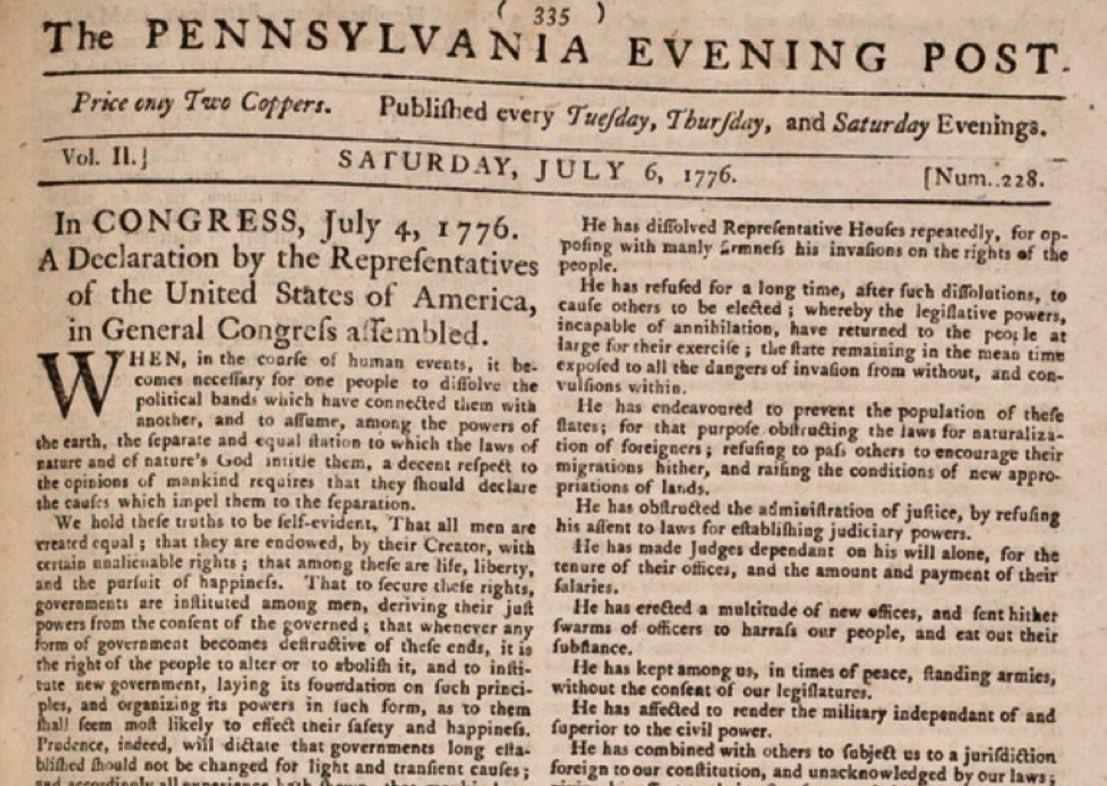 This has been called first time Declaration of Independence was published in a newspaper—Pennsylvania Evening Post, today 1776: